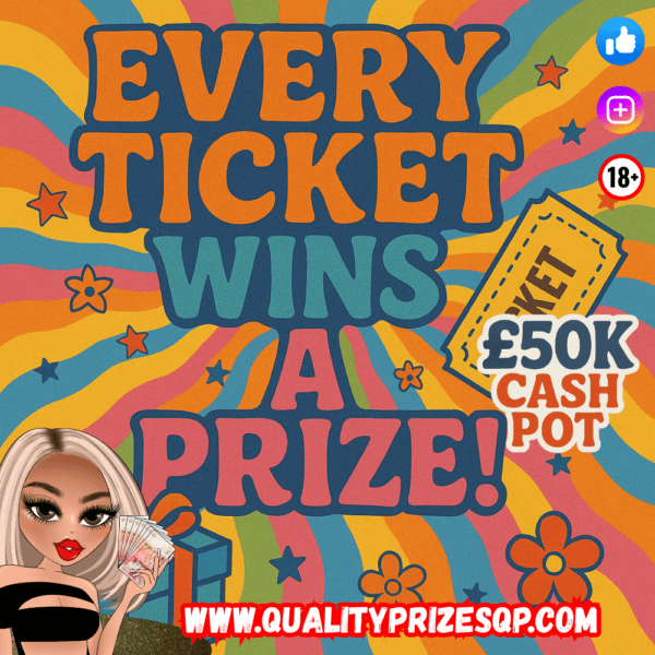 Every Ticket Wins A Prize! Instant wins plus £3k Main Prize