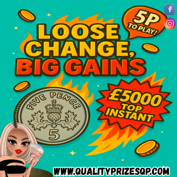 Loose Change BIG GAINS! WIN upto £5000 INSTANTLY! £1000 Main Prize, Good Luck!